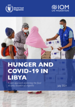 Hunger and COVID-19 in Libya: A joint approach examining the food security situation of migrants - July 2021